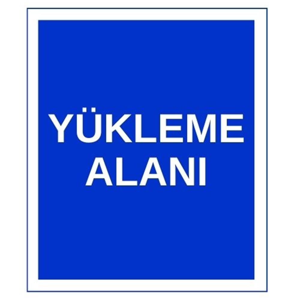 Yükleme Alanı Sticker EtiketUY-STC-1648-30Yükleme Alanı Sticker Yapışkanlı Etiket