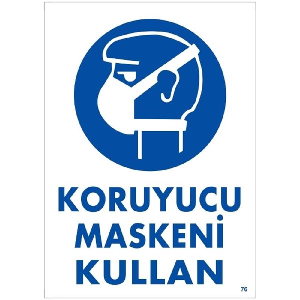 Koruyucu Maskeni Kullan Uyarı LevhasıİSG-76-2535SKoruyucu Maskeni Kullan Uyarı Levhası