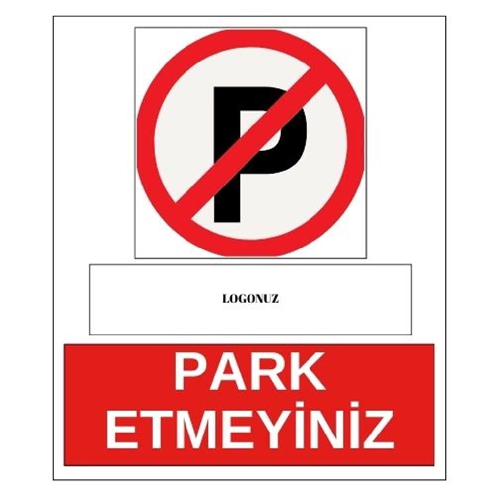 Logolu Park Etmeyiniz Sticker EtiketUY-STC-1634-30Logolu Park Etmeyiniz Sticker Yapışkanlı Etiket
