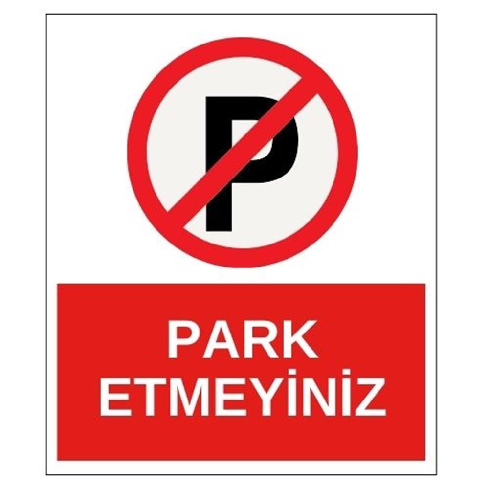 Park Etmeyiniz Sticker EtiketUY-STC-1633-30Park Etmeyiniz Sticker Yapışkanlı Etiket