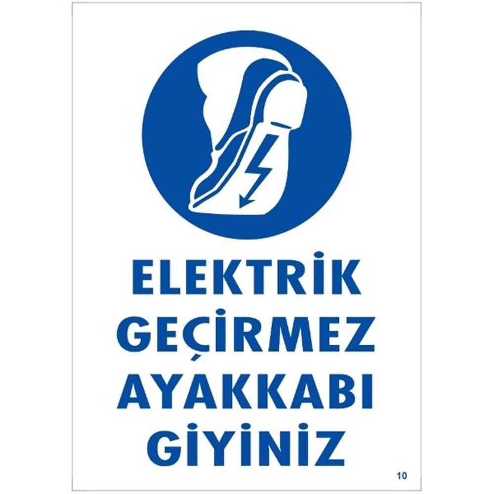 Elektrik Geçirmez Ayakkabı Giyiniz Uyarı LevhasıİSG-10-2535SElektrik Geçirmez Ayakkabı Giyiniz Uyarı Levhası