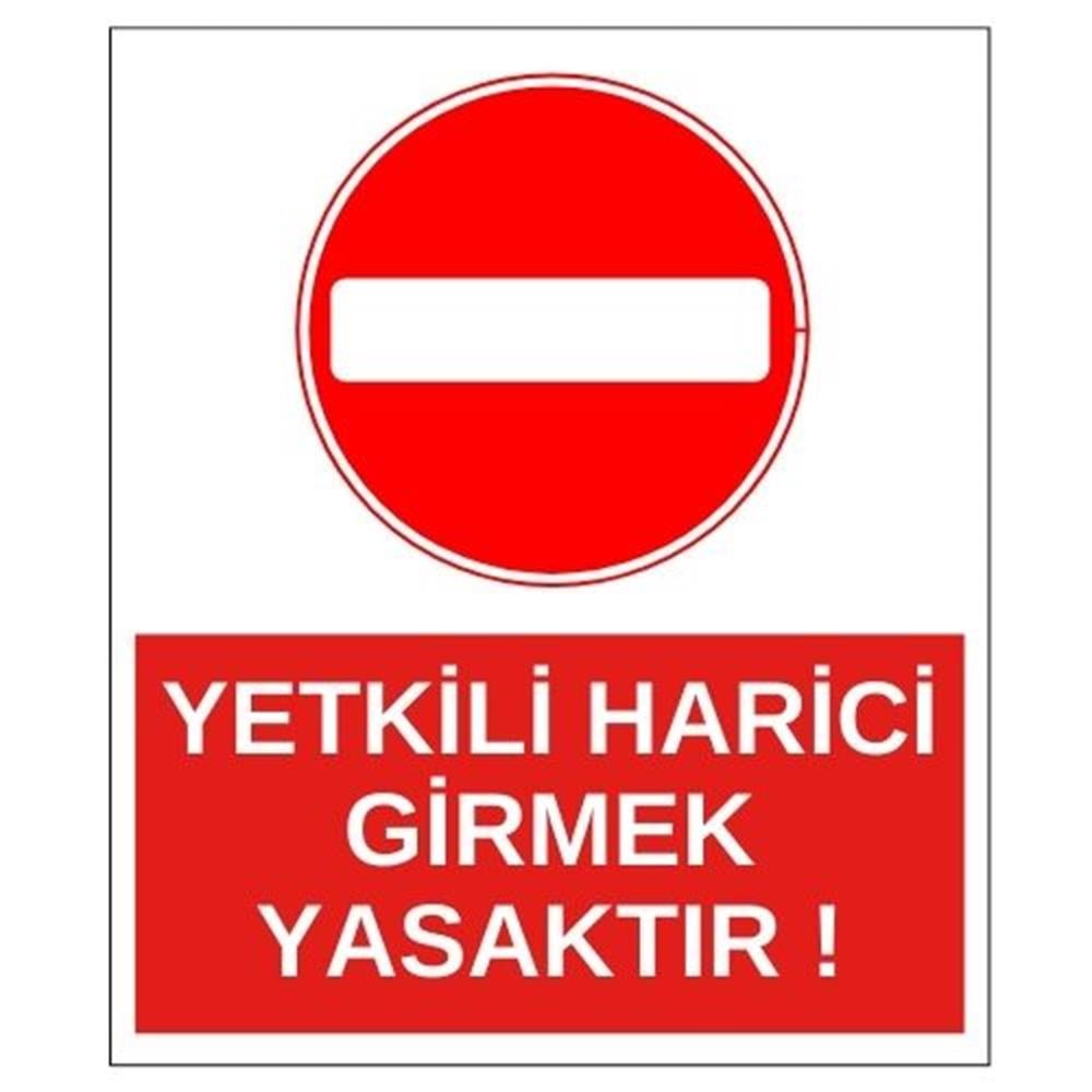 Yetkili Harici Girmek Yasaktır Sticker EtiketUY-STC-1647-30Yetkili Harici Girmek Yasaktır Sticker Yapışkanlı Etiket