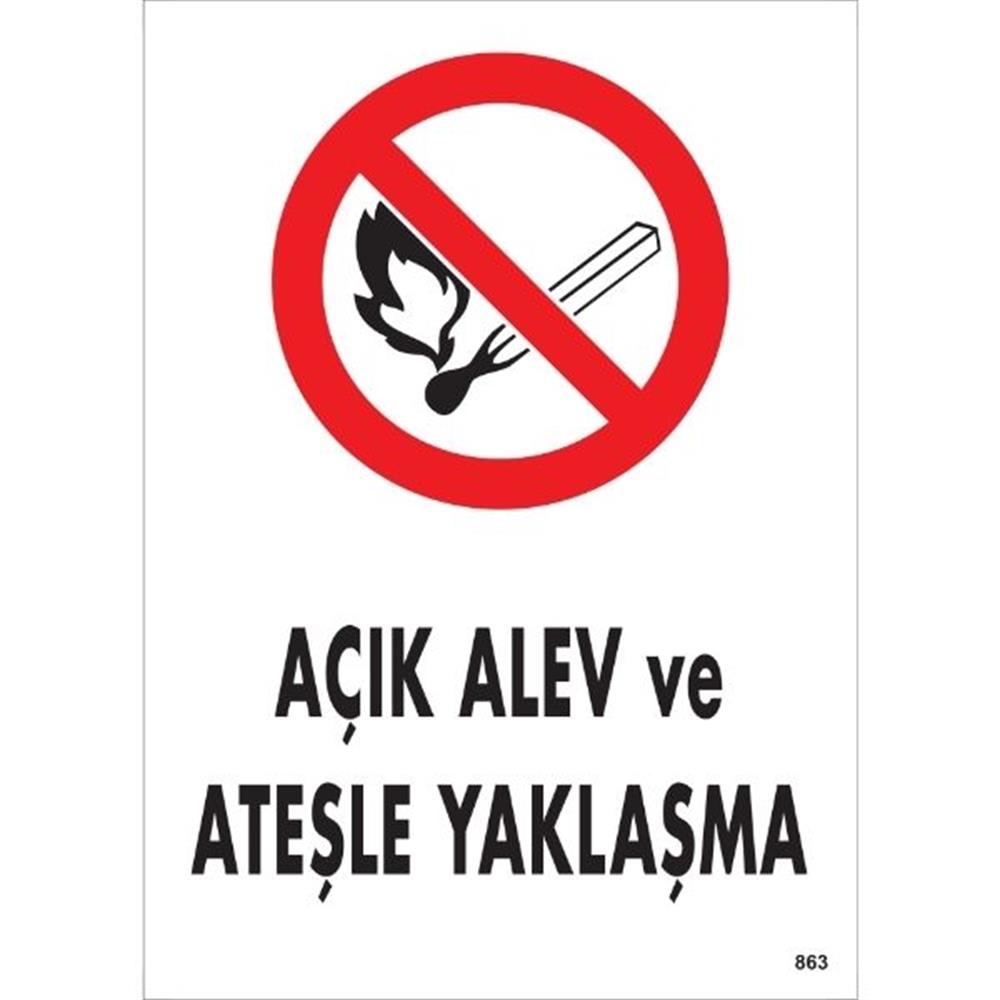 Açık Alev Ve Ateşle Yaklaşma Uyarı Levhası İSG-863-2535SAçık Alev Ve Ateşle Yaklaşma Uyarı Levhası