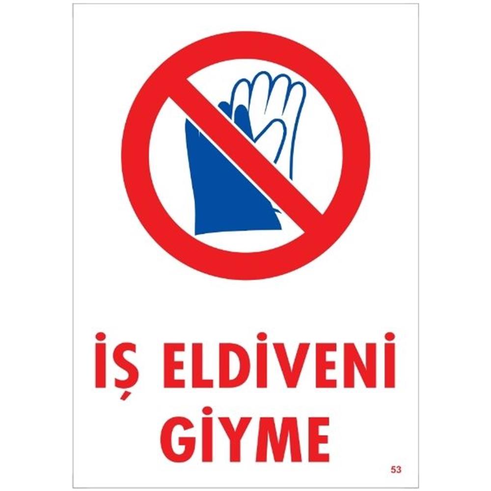 İş Eldiveni Giyme Uyarı Levhası İSG-53-2535Sİş Eldiveni Giyme Uyarı Levhası