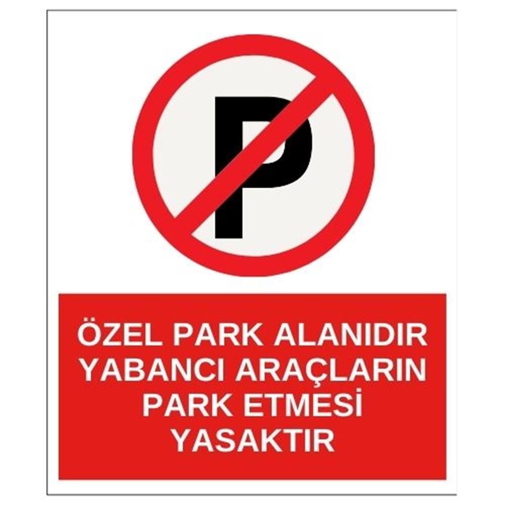 Yabancı Araçların Park Etmesi Yasaktır Sticker EtiketUY-STC-1632-30Yabancı Araçların Park Etmesi Yasaktır Sticker Yapışkanlı Etiket
