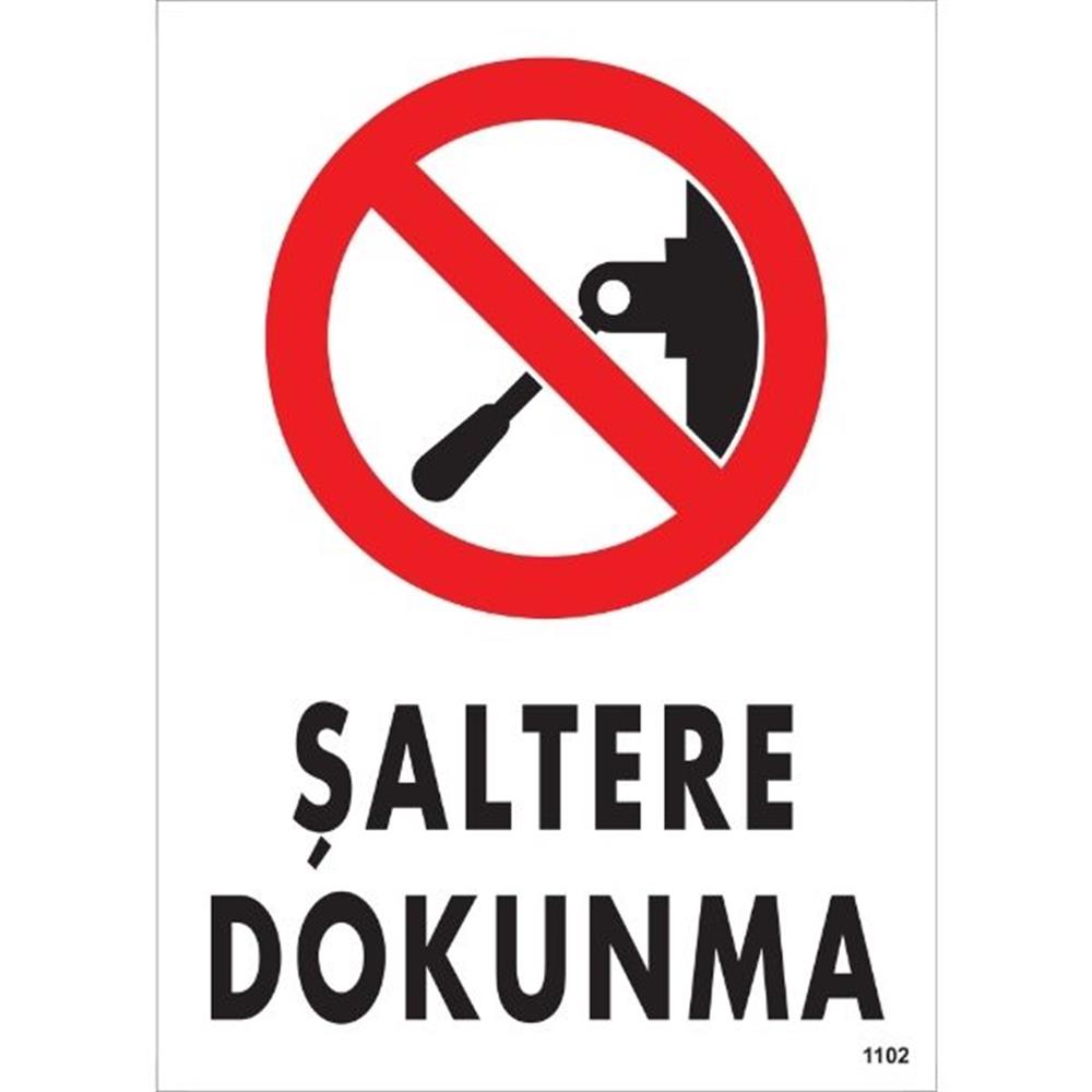 Şaltere Dokunma Uyarı LevhasıİSG-1102-2535SŞaltere Dokunma Uyarı Levhası