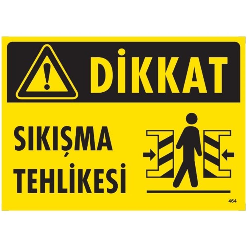 Dikkat Sıkışma Tehlikesi Uyarı LevhasıİSG-464-2535SDikkat Sıkışma Tehlikesi Uyarı Levhası