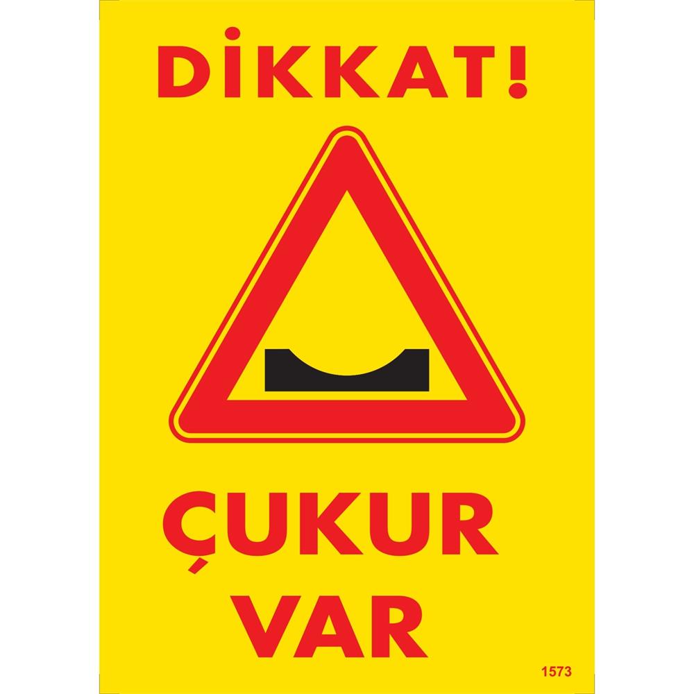 Dikkat Çukur Var Uyarı Levhası İSG-1573-2535SDikkat Çukur Var Uyarı Levhası