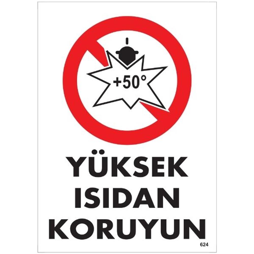 Yüksek Isıdan Koruyun Uyarı Levhası İSG-624-2535SYüksek Isıdan Koruyun Uyarı Levhası