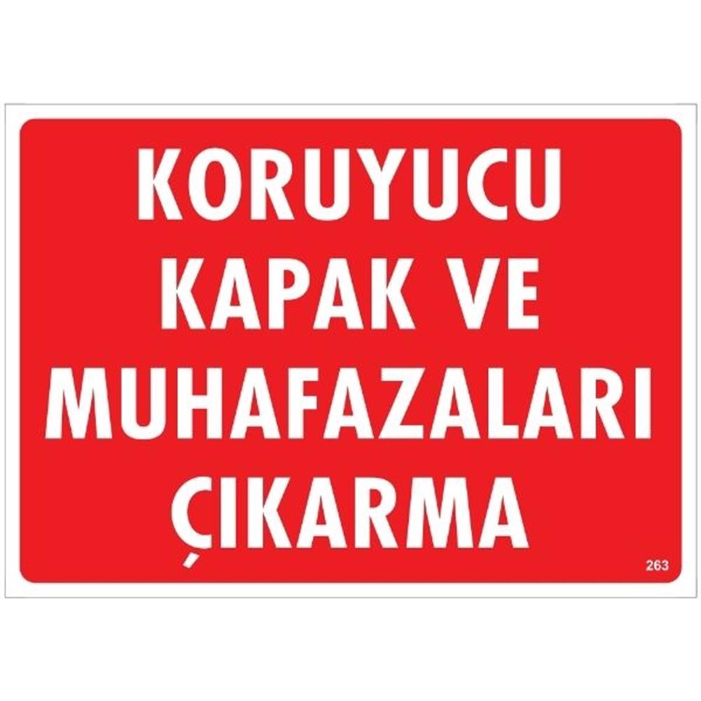 Koruyucu Kapak Ve Muhafazaları Çıkarma Uyarı LevhasıİSG-263-2535SKoruyucu Kapak Ve Muhafazaları Çıkarma  Uyarı Levhası