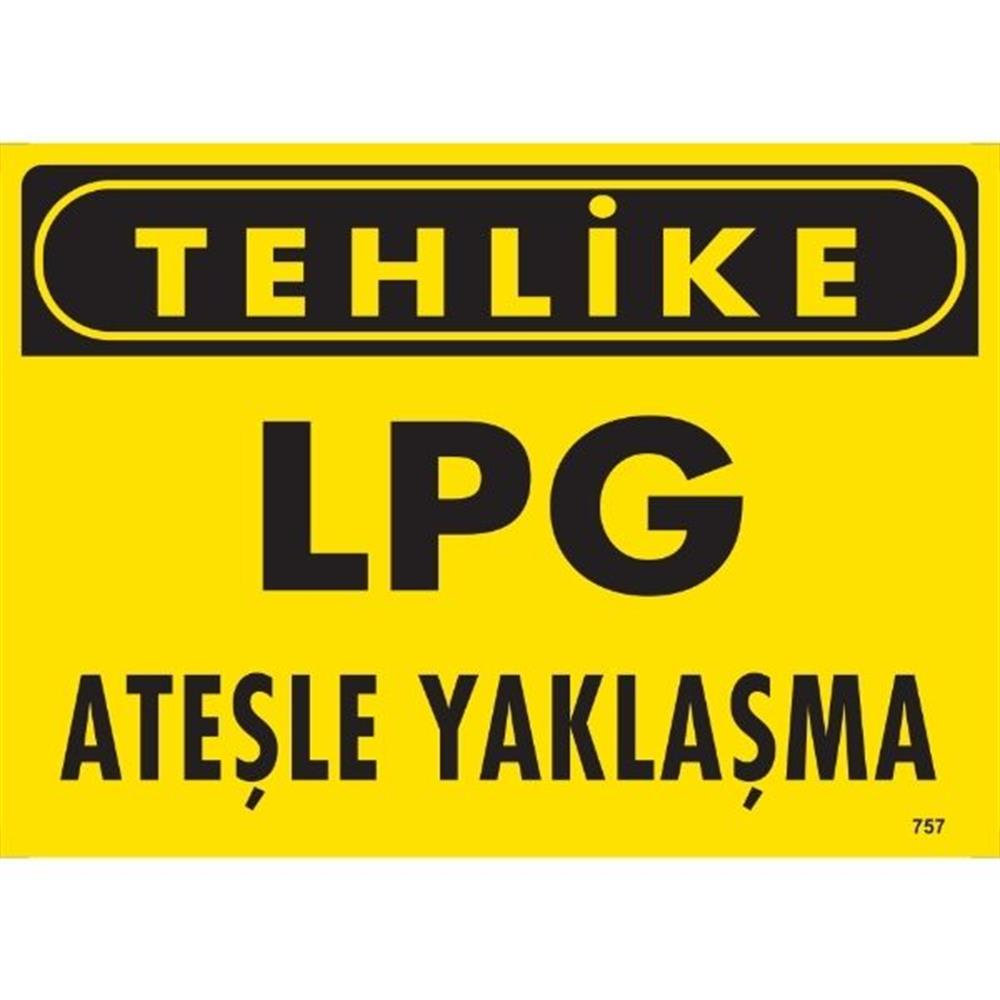 Tehlike LPG Ateşle Yaklaşma Uyarı LevhasıİSG-757-2535STehlike LPG Ateşle Yaklaşma  Uyarı Levhası