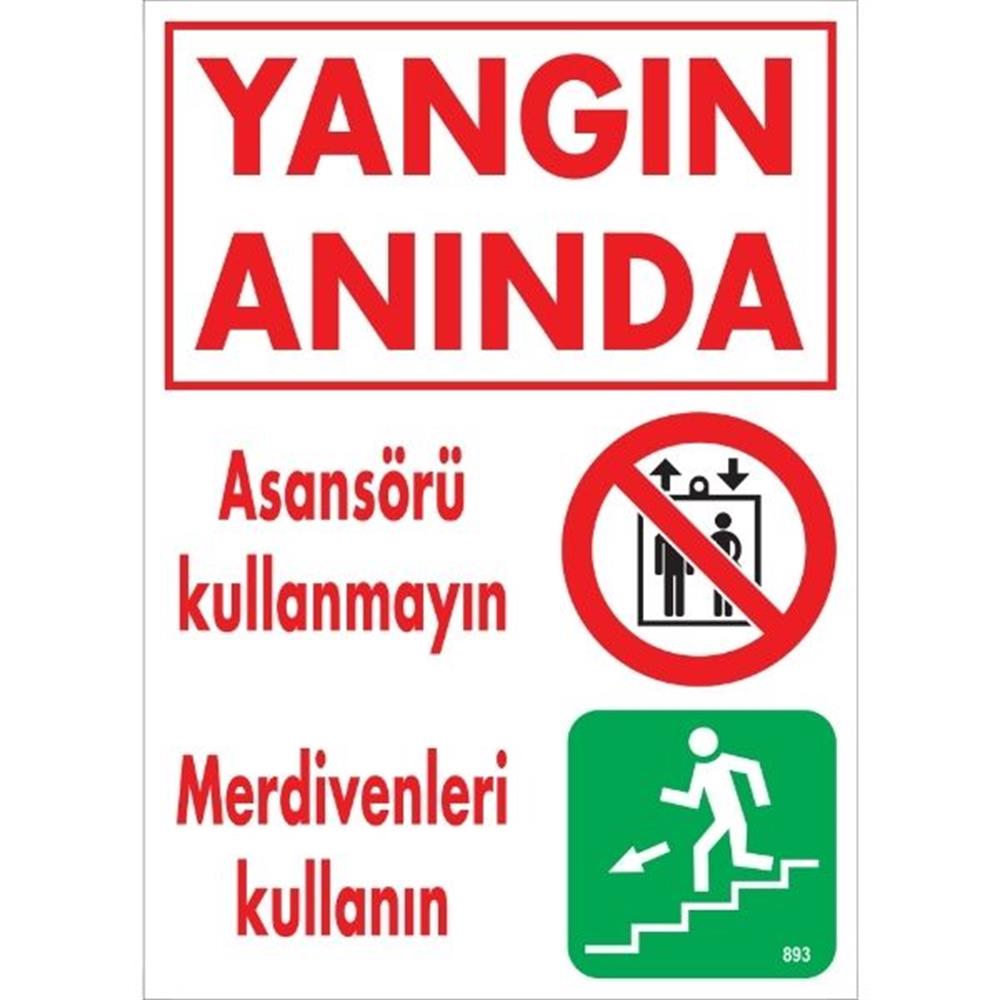 Yangın Anında Asansörü Kullanmayın Uyarı Levhası İSG-893-2535SYangın Anında Asansörü Kullanmayın  Yeri Uyarı Levhası