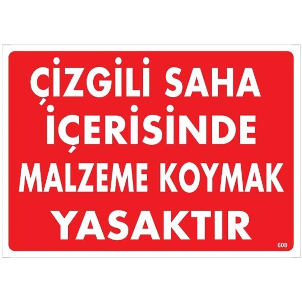 Çizgili Saha İçerisinde Malzeme Koymak Yasaktır Uyarı Levhası İSG-608-2535SÇizgili Saha İçerisinde Malzeme Koymak Yasaktır Uyarı Levhası