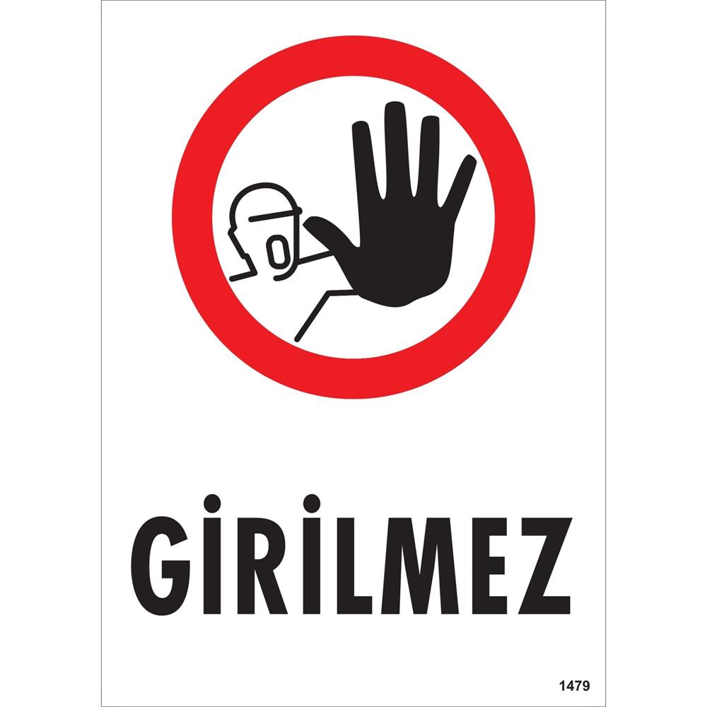 Girilmez Uyarı Levhası İSG-1479-2535SGirilmez Uyarı Levhası