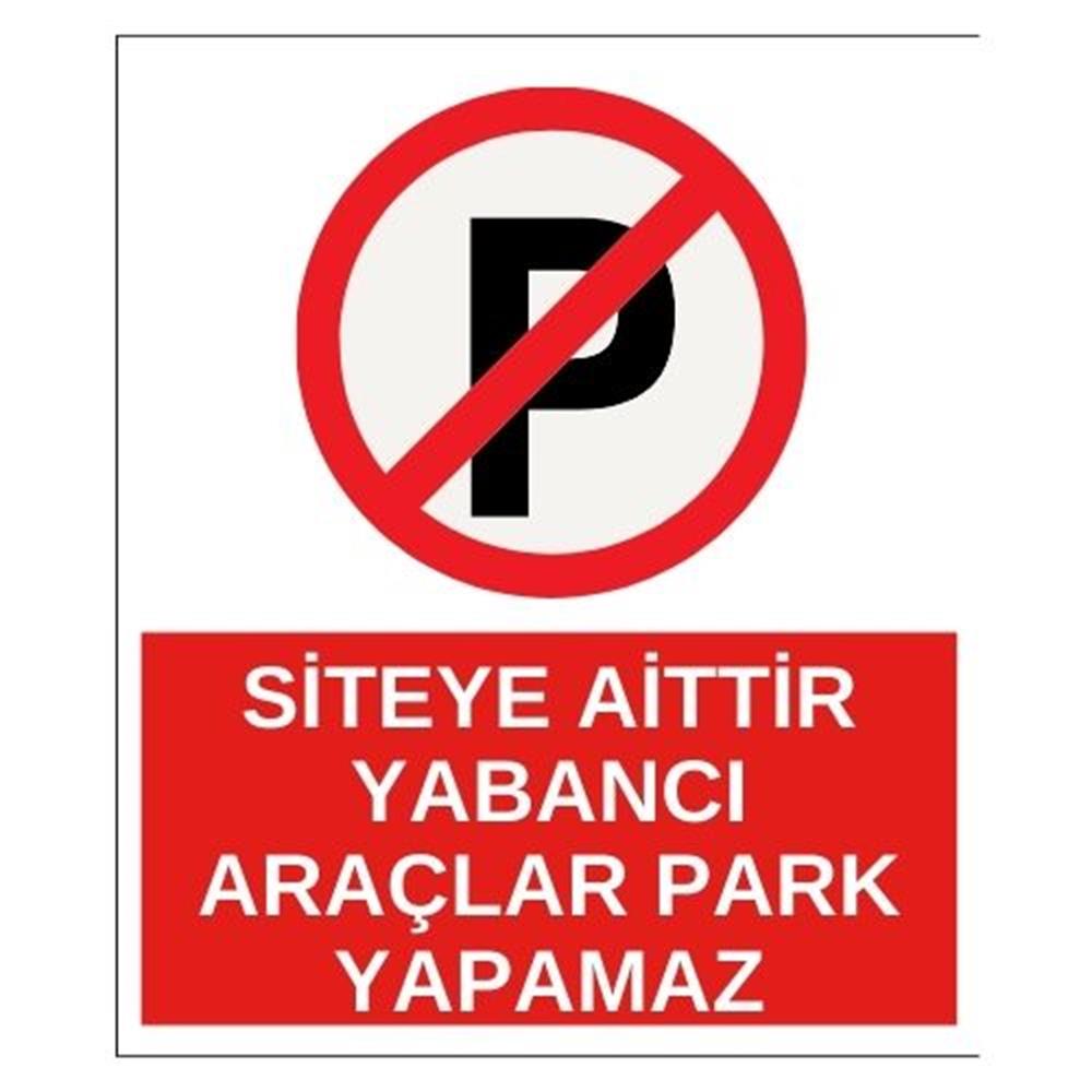 Siteye Aittir Yabancı Araçlar Park Yapamaz Sticker EtiketUY-STC-1644-30Siteye Aittir Yabancı Araçlar Park Yapamaz Sticker Yapışkanlı Etiket