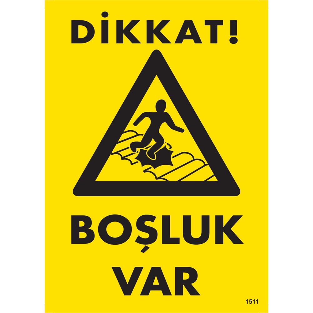 Dikkat Boşluk Var Uyarı Levhası İSG-1511-2535SDikkat Boşluk Var Uyarı Levhası