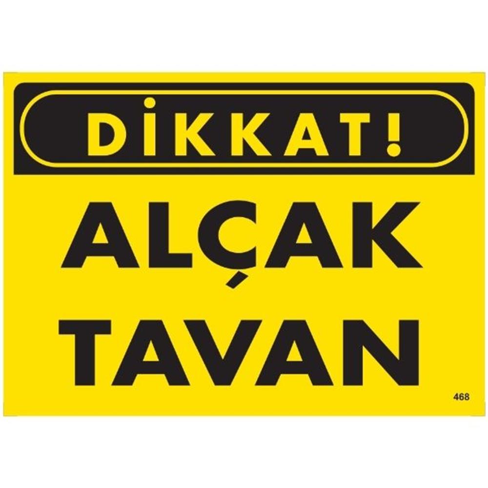 Dikkat Alçak Tavan Uyarı LevhasıİSG-468-2535SDikkat Alçak Tavan Uyarı Levhası