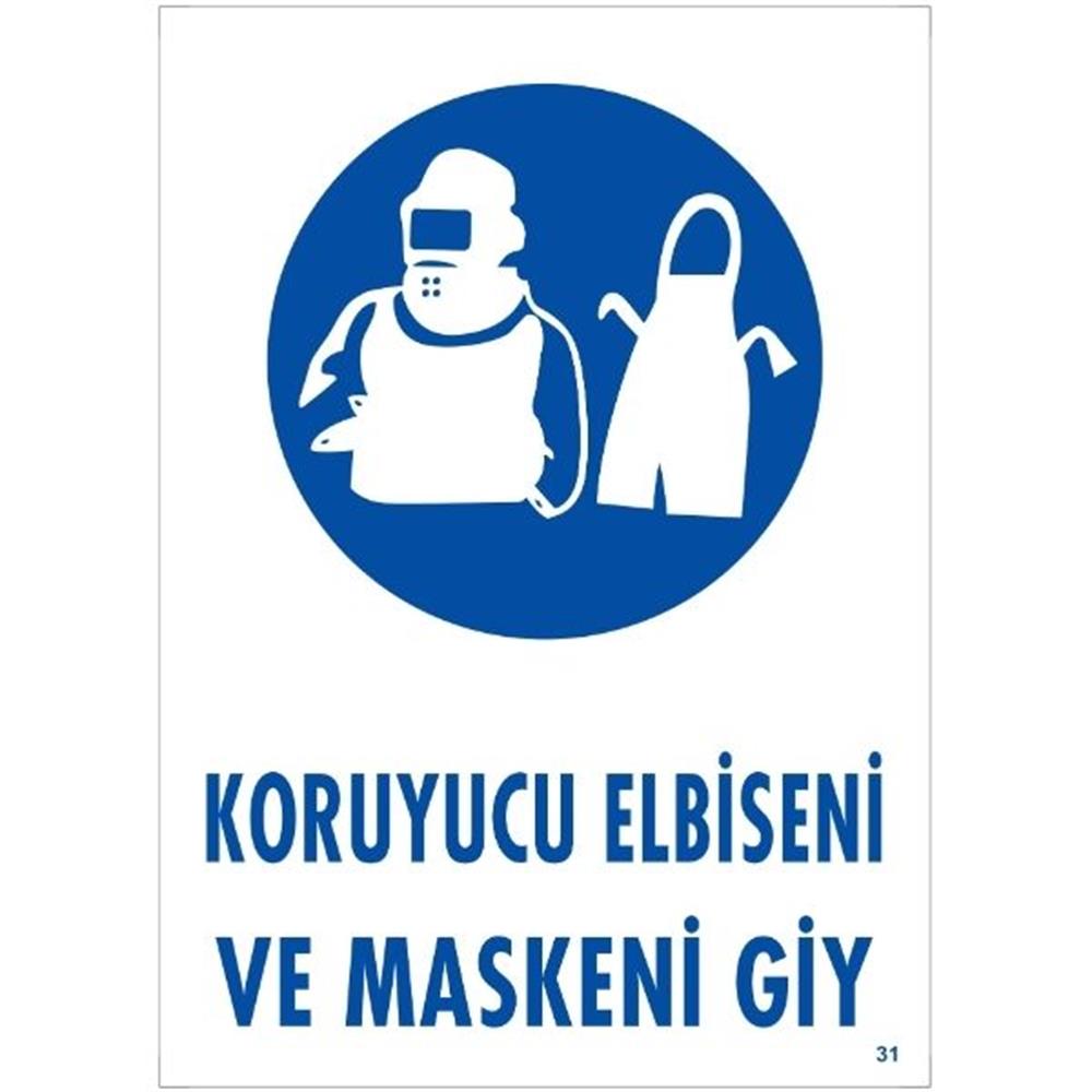 Koruyucu Elbiseni Ve Maskeni Giy  Uyarı LevhasıİSG-31-2535SKoruyucu Elbiseni Ve Maskeni Giy  Uyarı Levhası