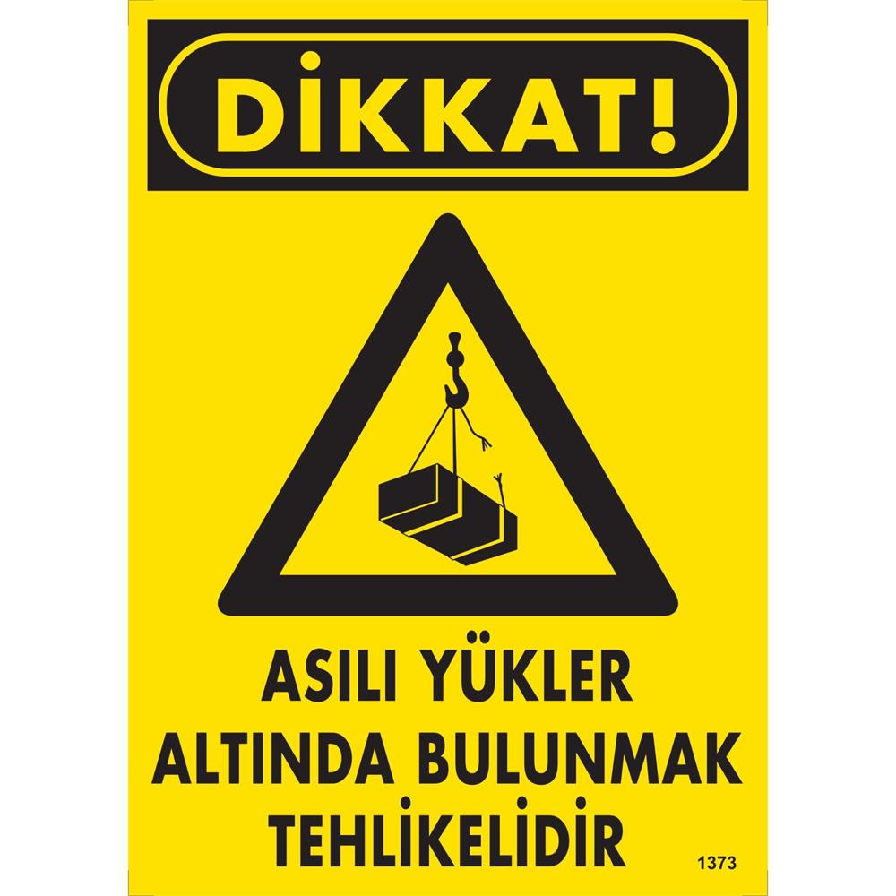 Asılı Yükler Altında Bulunmak Tehlikelidir Uyarı Levhası İSG-1373-2535SAsılı Yükler Altında Bulunmak Tehlikelidir Uyarı Levhası