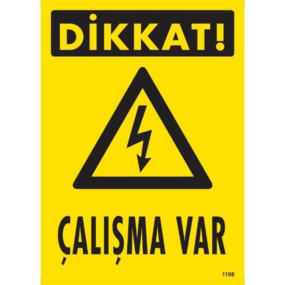 Dikkat Çalışma Var Uyarı LevhasıİSG-1108-2535SDikkat Çalışma Var Uyarı Levhası