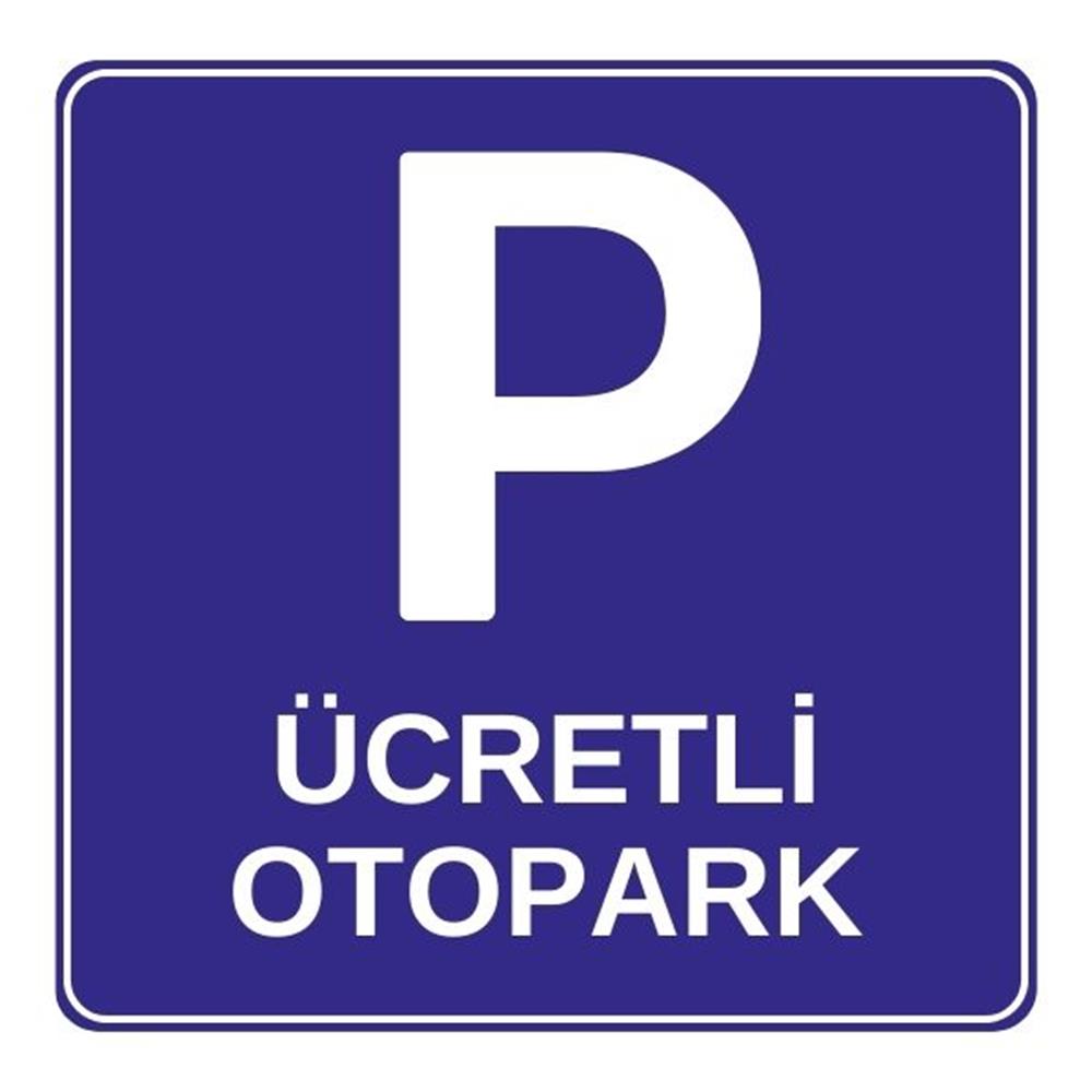 Ücretli Otopark LevhasıOTP-00139-30GÜcretli Otopark Levhası