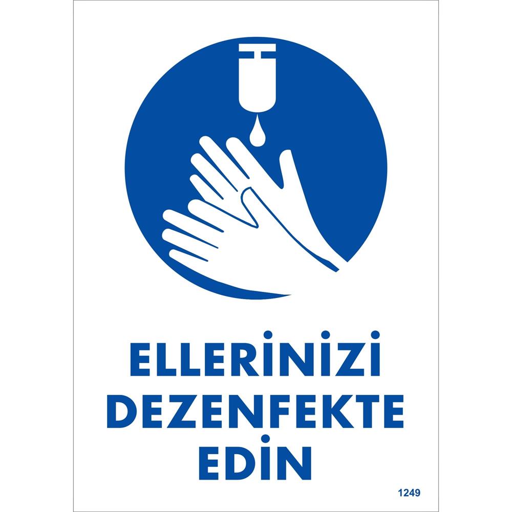 Ellerinizi Dezenfekte Edin Uyarı Levhası İSG-1249-2535SEllerinizi Dezenfekte Edin Uyarı Levhası