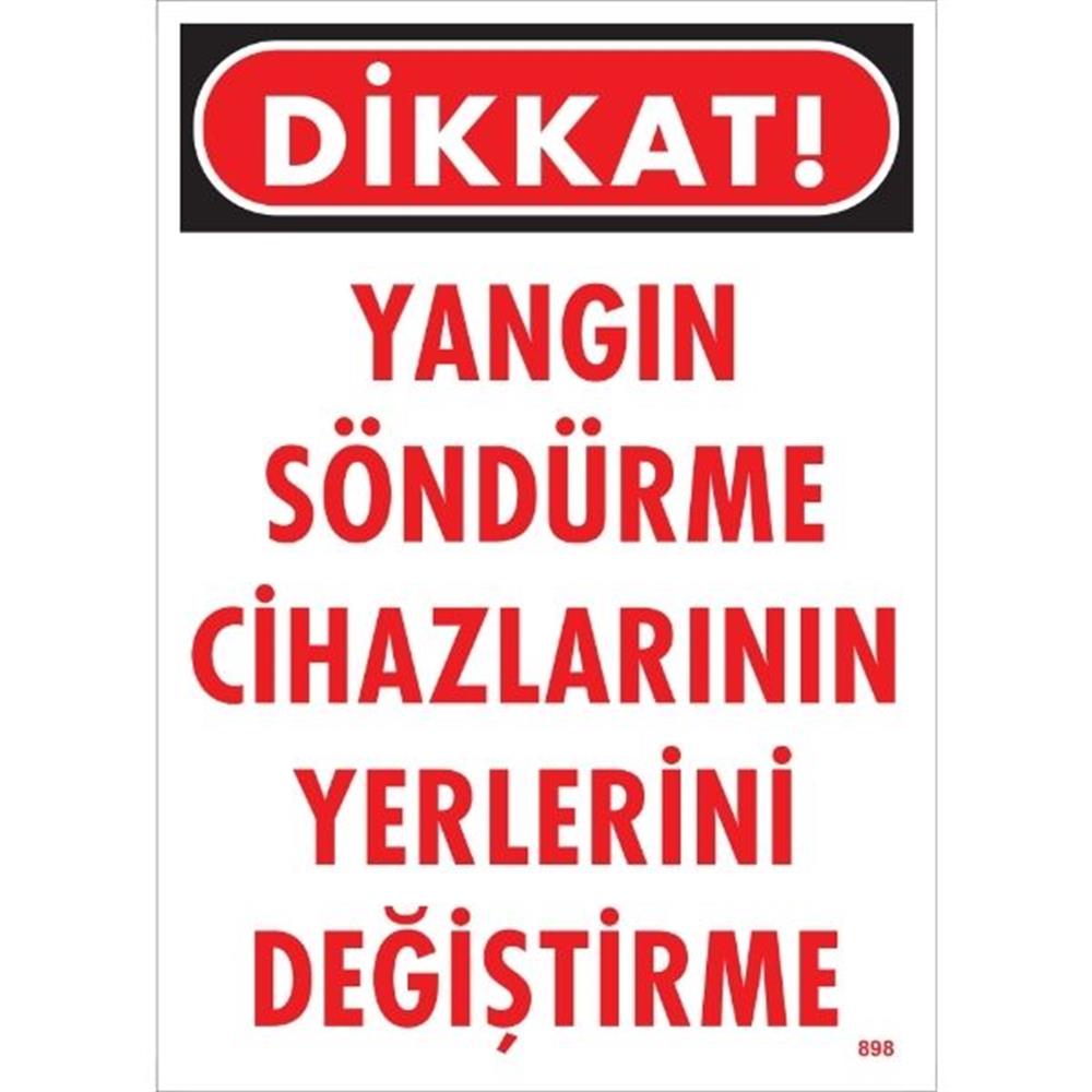 Yangın Söndürme Cihazlarının Yerini Değiştirme  Uyarı Levhası İSG-898-2535SYangın Söndürme Cihazlarının Yerini Değiştirme Uyarı Levhası