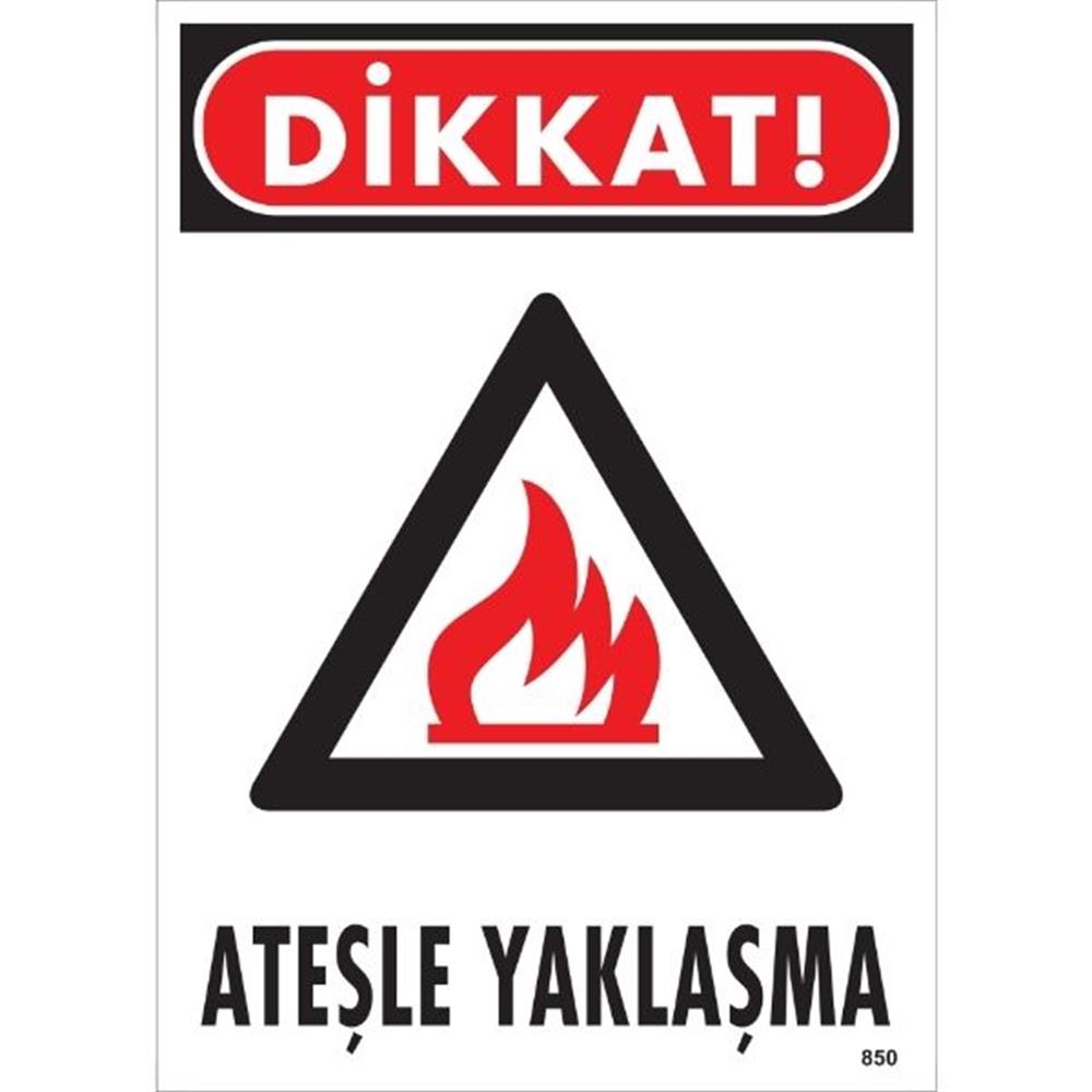 Ateşle Yaklaşma Uyarı LevhasıİSG-850-2535SAteşle Yaklaşma  Uyarı Levhası