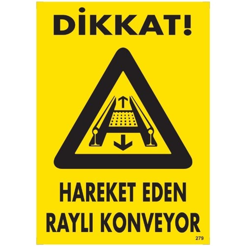 Dikkat Hareket Eden Raylı Konveyor Uyarı LevhasıİSG-279-2535SDikkat Hareket Eden Raylı Konveyor  Uyarı Levhası