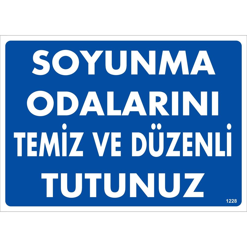 Soyunma Odalarını Temiz ve Düzenli Tutunuz Uyarı Levhası İSG-1228-2535SSoyunma Odalarını Temiz ve Düzenli Tutunuz Uyarı Levhası