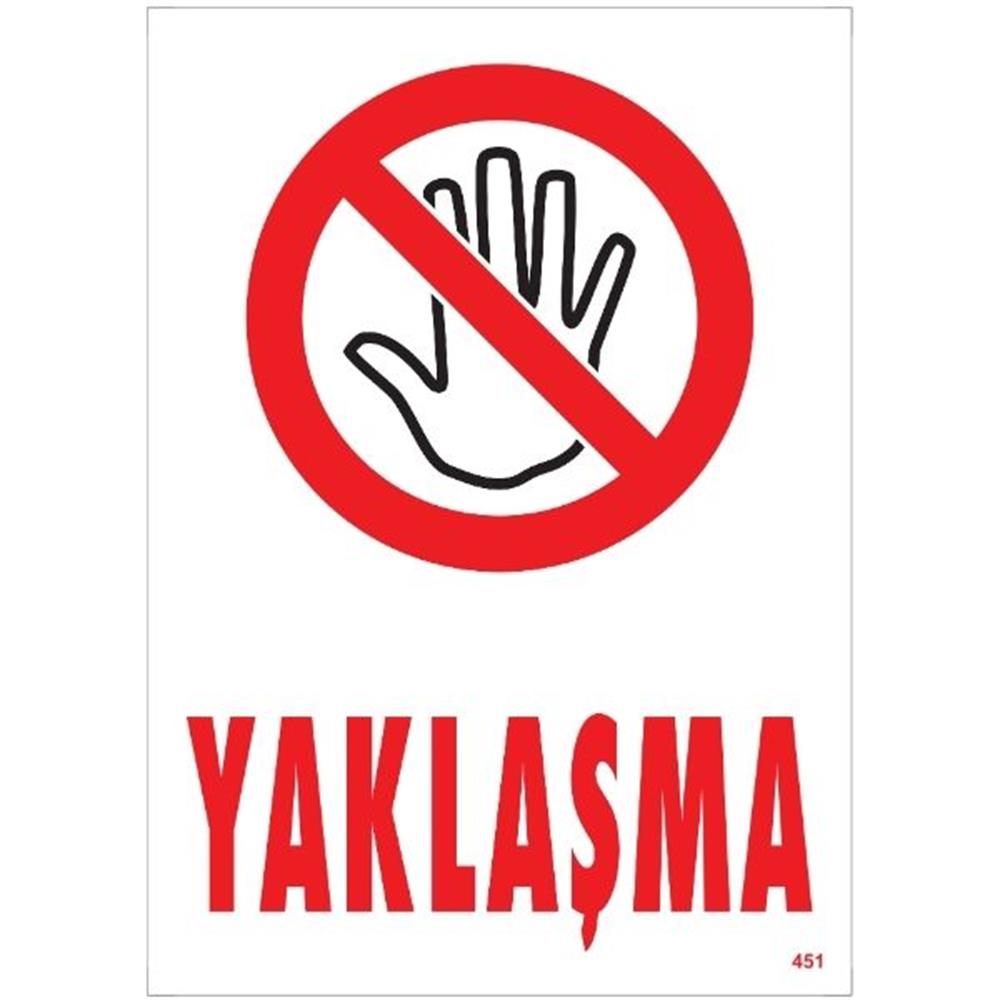 Yaklaşma Uyarı LevhasıİSG-451-2535SYaklaşma  Uyarı Levhası