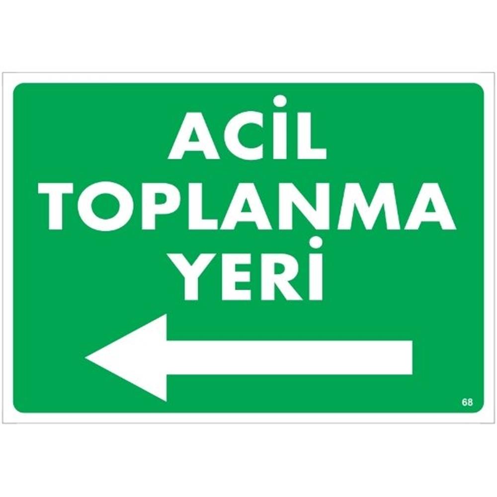 Acil Toplanma Yeri Sol Uyarı Levhası İSG-68-2535SAcil Toplanma Yeri Sol Uyarı Levhası
