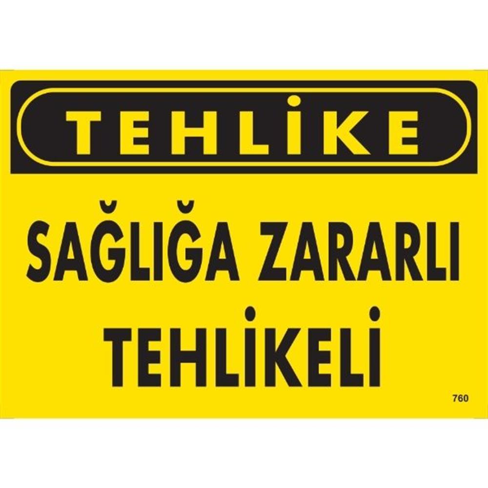 Tehlike Sağlığa Zararlı Tehlikeli Uyarı LevhasıİSG-760-2535STehlike Sağlığa Zararlı Tehlikeli  Uyarı Levhası