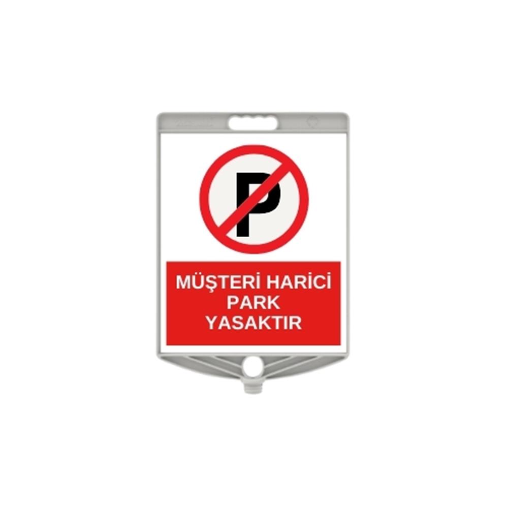 Müşteri Harici Park Yasaktır Levhası