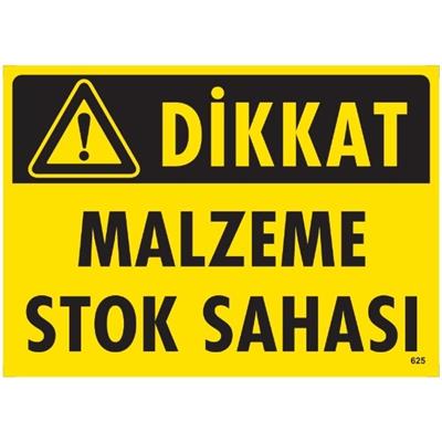 Dikkat Malzeme Stok Sahası Uyarı LevhasıİSG-625-2535SDikkat Malzeme Stok Sahası Uyarı Levhası