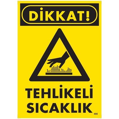 Dikkat Tehlikeli Sıcaklık Uyarı LevhasıİSG-466-2535SDikkat Tehlikeli Sıcaklık Uyarı Levhası