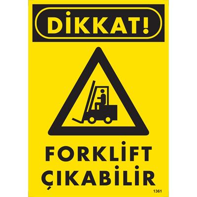 Dikkat Forklift Çıkabilir Uyarı Levhası İSG-1361-2535SDikkat Forklift Çıkabilir Uyarı Levhası