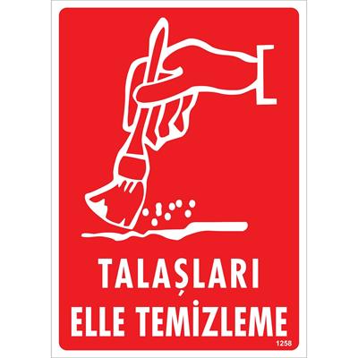 Talaşları Elle Temizleme Uyarı Levhası İSG-1258-2535STalaşları Elle Temizleme Uyarı Levhası