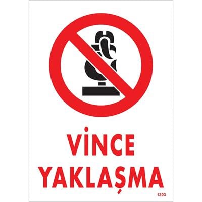 Vince Yaklaşma Uyarı Levhası İSG-1303-2535SVince Yaklaşma Uyarı Levhası