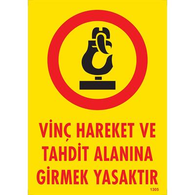 Vinç Hareket ve Tahdit Alanına Girmek Yasaktır Uyarı Levhası İSG-1305-2535SVinç Hareket ve Tahdit Alanına Girmek Yasaktır Uyarı Levhası