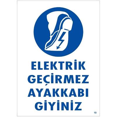 Elektrik Geçirmez Ayakkabı Giyiniz Uyarı LevhasıİSG-10-2535SElektrik Geçirmez Ayakkabı Giyiniz Uyarı Levhası