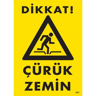 Dikkat Çürük Zemin Uyarı Levhası İSG-1507-2535SDikkat Çürük Zemin Uyarı Levhası