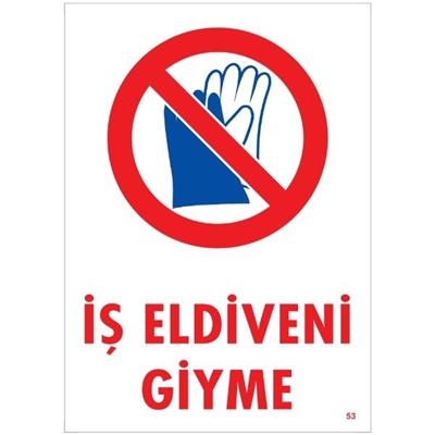 İş Eldiveni Giyme Uyarı Levhası İSG-53-2535Sİş Eldiveni Giyme Uyarı Levhası