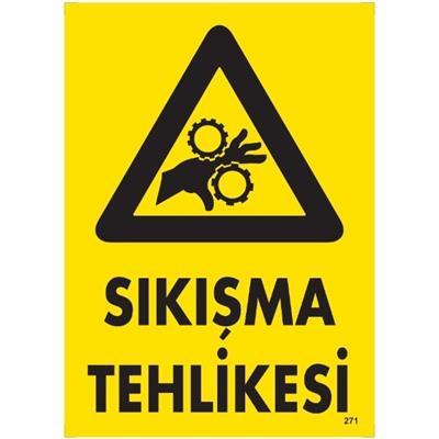 Sıkışma Tehlikesi  Uyarı LevhasıİSG-271-2535SSıkışma Tehlikesi Uyarı Levhası