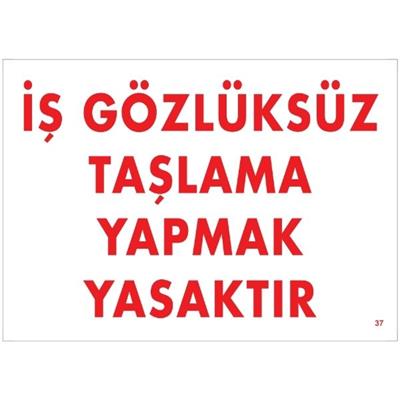 İş Gözlüksüz Taşlama Yapmak Yasaktır Uyarı LevhasıİSG-37-2535Sİş Gözlüksüz Taşlama Yapmak Yasaktır Uyarı Levhası