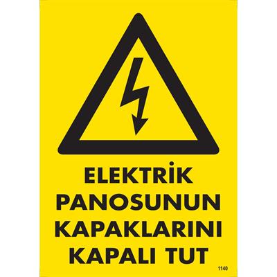 Elektrik Panosunun Kapaklarını Kapalı Tut Uyarı LevhasıİSG-1140-2535SElektrik Panosunun Kapaklarını Kapalı Tut Uyarı Levhası