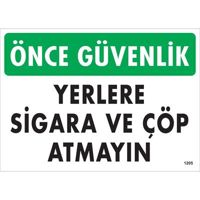 Yerlere Sigara ve Çöp Atmayın Uyarı Levhası İSG-1205-2535SYerlere Sigara ve Çöp Atmayın Uyarı Levhası