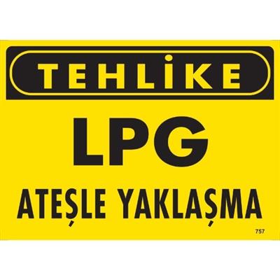 Tehlike LPG Ateşle Yaklaşma Uyarı LevhasıİSG-757-2535STehlike LPG Ateşle Yaklaşma  Uyarı Levhası