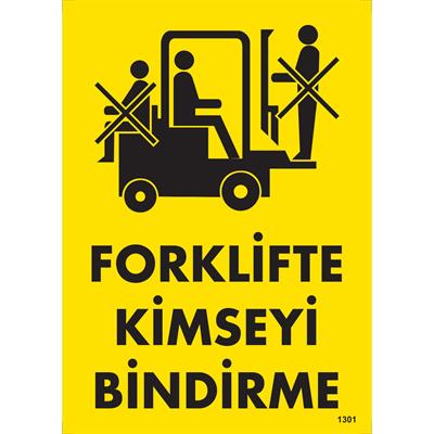 Forklifte Kimseyi Bindirme Uyarı Levhası İSG-1301-2535SForklifte Kimseyi Bindirme Uyarı Levhası