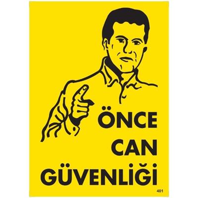 Önce Can Güvenliği  Uyarı LevhasıİSG-401-2535SÖnce Can Güvenliği Uyarı  Levhası